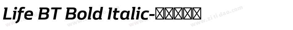 Life BT Bold Italic字体转换
